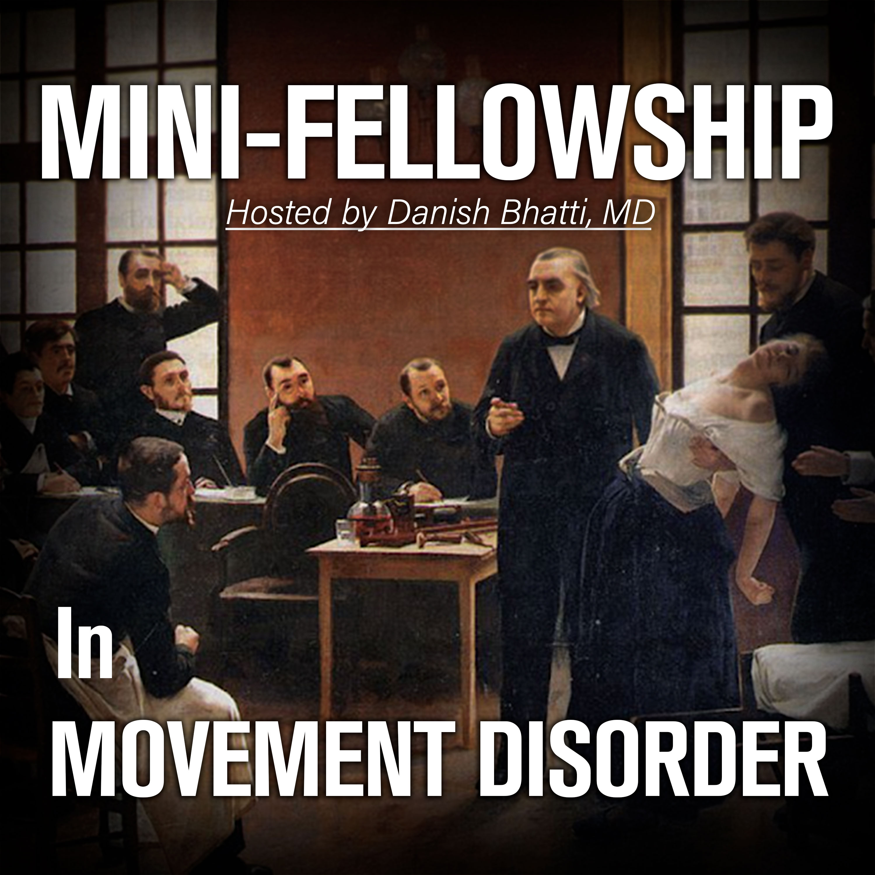 Mini-Fellowship in Movement Disorders Podcast